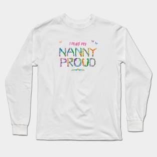 I Make My Nanny Proud - tropical wordart Long Sleeve T-Shirt